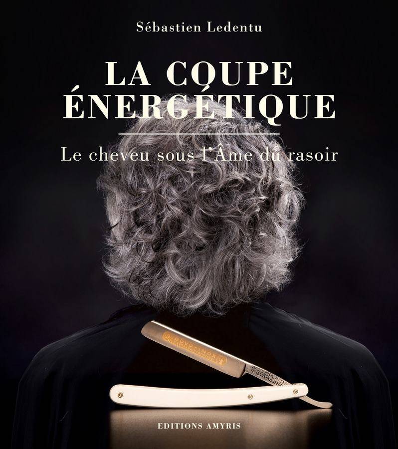 La coupe énergétique par Sébastien Ledentu - Coiffeur énergéticien - Reportage réalisé par  Nicolas FONTANY